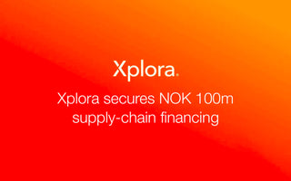 Xplora secures NOK 100m supply-chain financing