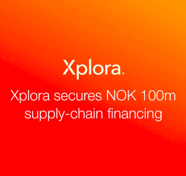 Xplora secures NOK 100m supply-chain financing