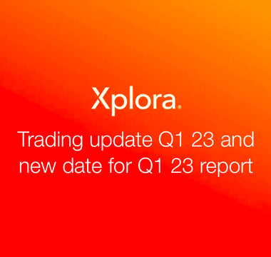 Xplora Technologies AS: Trading update Q1 23 and new date for Q1 23 report