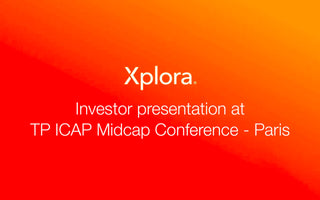 Xplora Technologies AS: Investor presentation at TP ICAP Midcap Conference - Paris