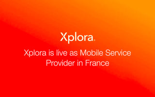 Xplora is live as Mobile Service Provider in France